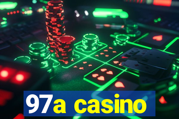 97a casino