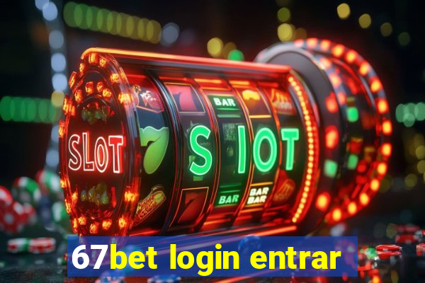 67bet login entrar