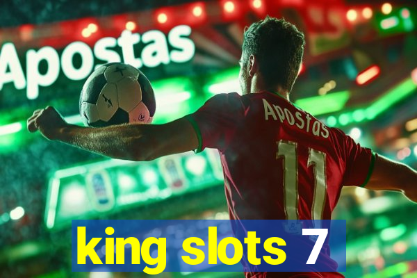 king slots 7