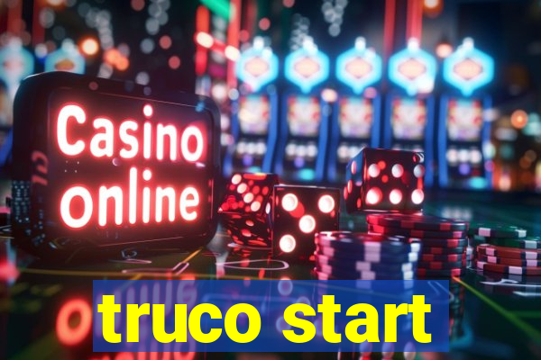 truco start