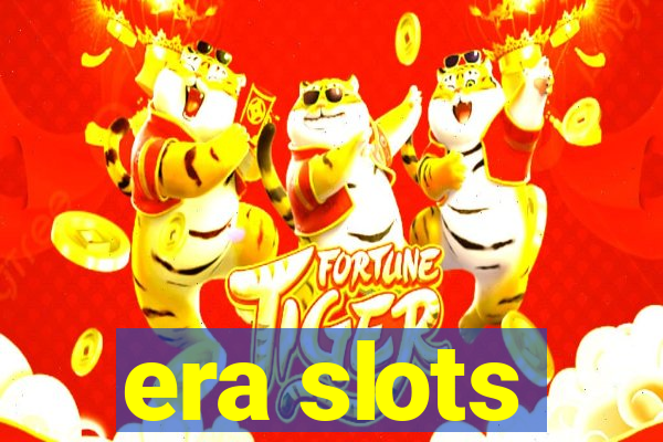 era slots