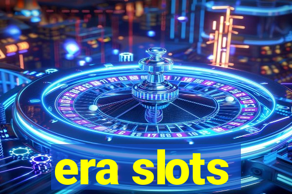 era slots