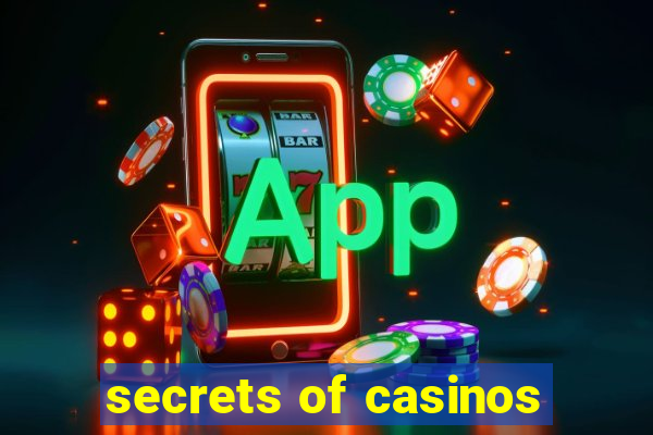 secrets of casinos