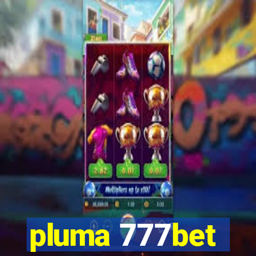 pluma 777bet