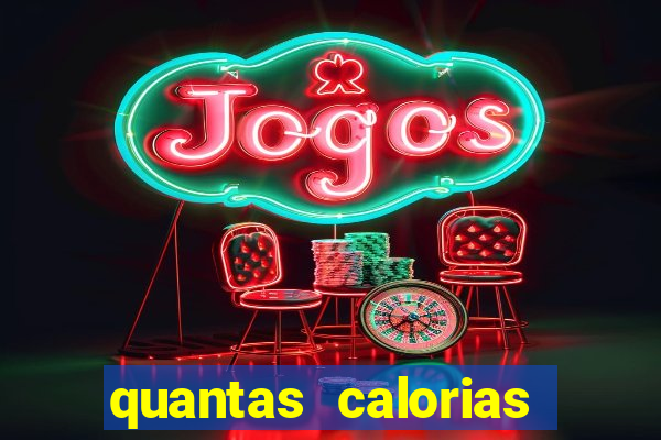 quantas calorias tem um xeque mate