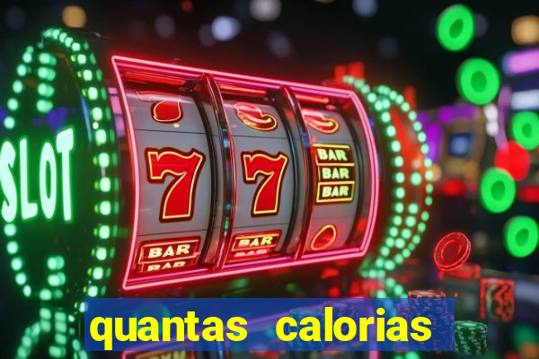 quantas calorias tem um xeque mate