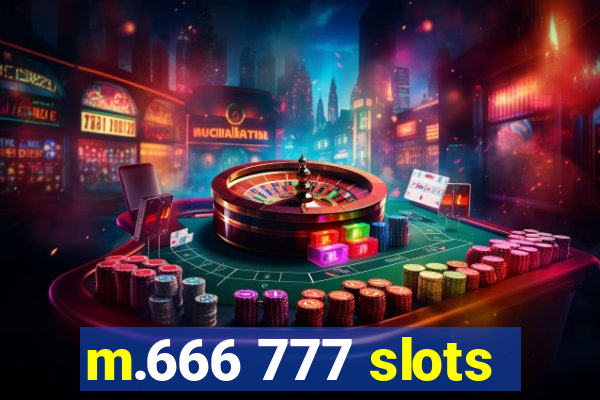 m.666 777 slots