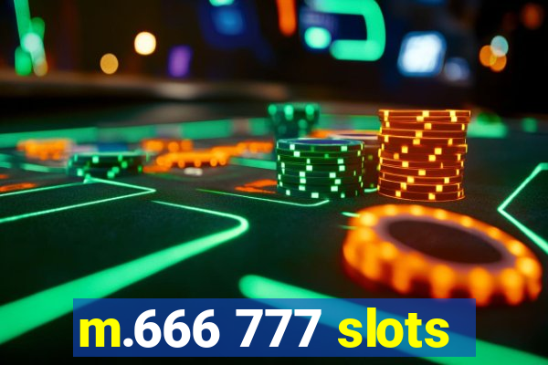 m.666 777 slots