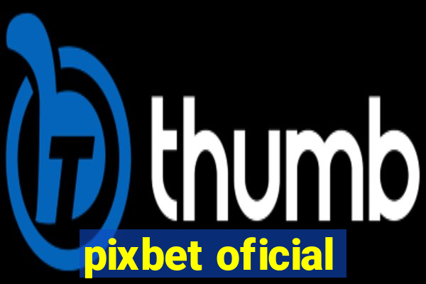 pixbet oficial