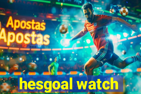 hesgoal watch