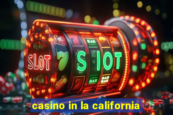 casino in la california