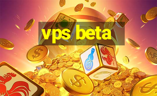 vps beta