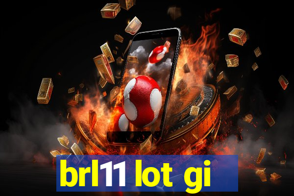 brl11 lot gi