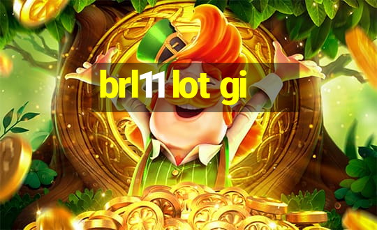 brl11 lot gi