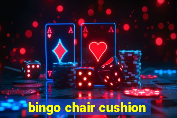 bingo chair cushion