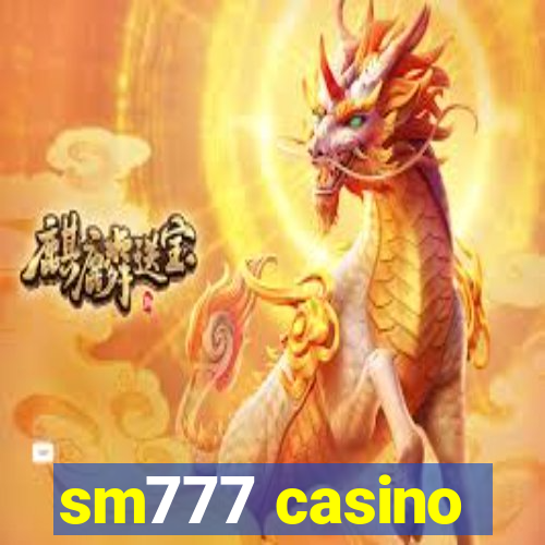 sm777 casino