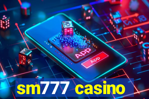 sm777 casino