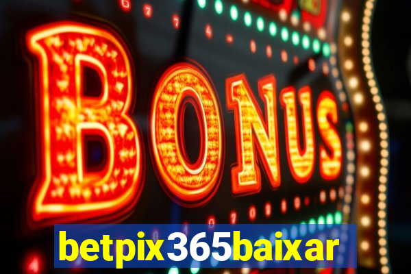 betpix365baixar