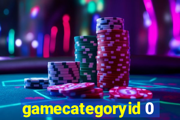 gamecategoryid 0