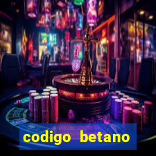 codigo betano rodadas gratis