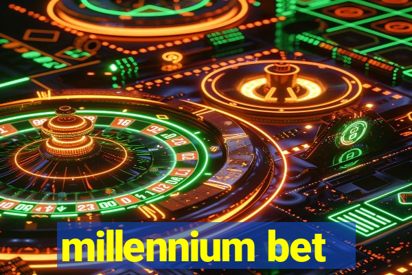 millennium bet