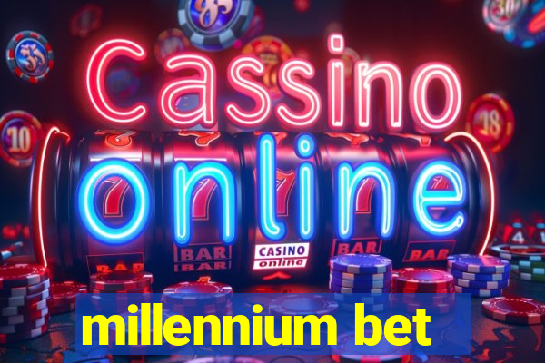 millennium bet