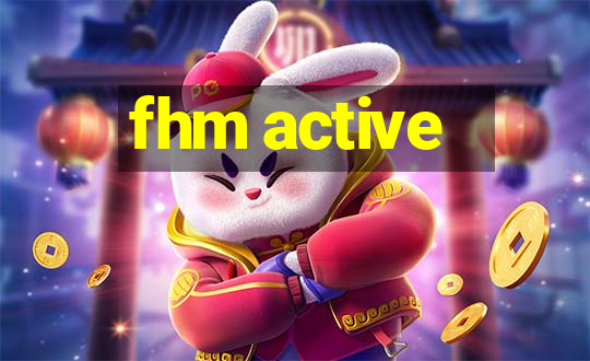 fhm active