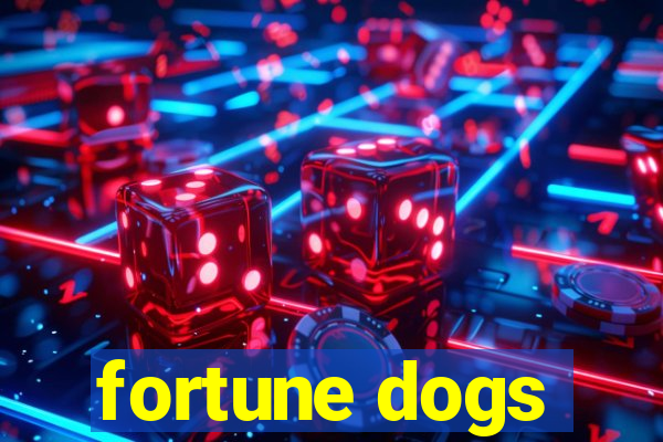 fortune dogs