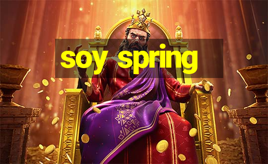 soy spring