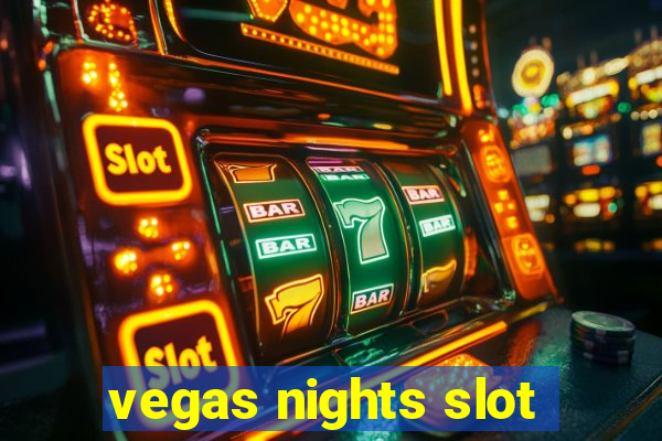 vegas nights slot