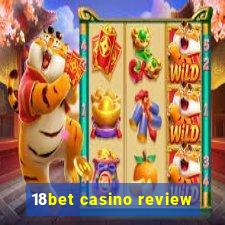 18bet casino review