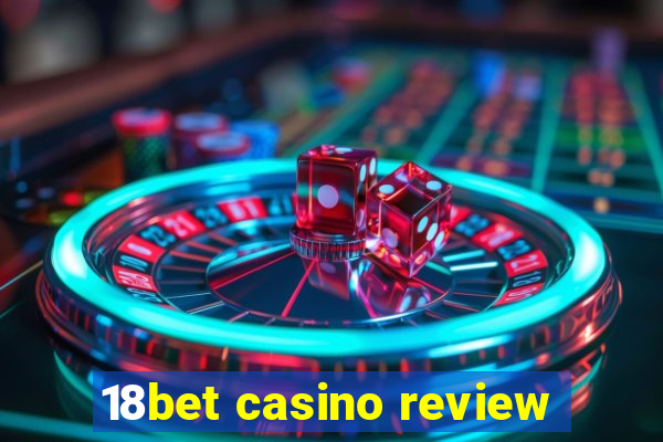 18bet casino review