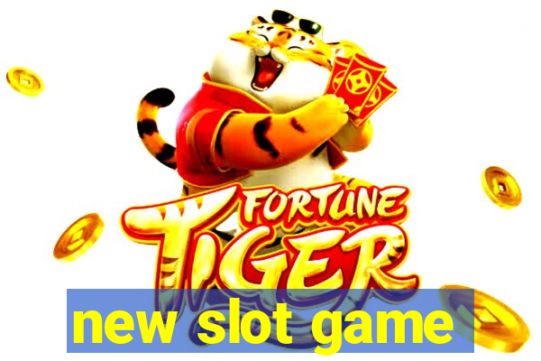 new slot game