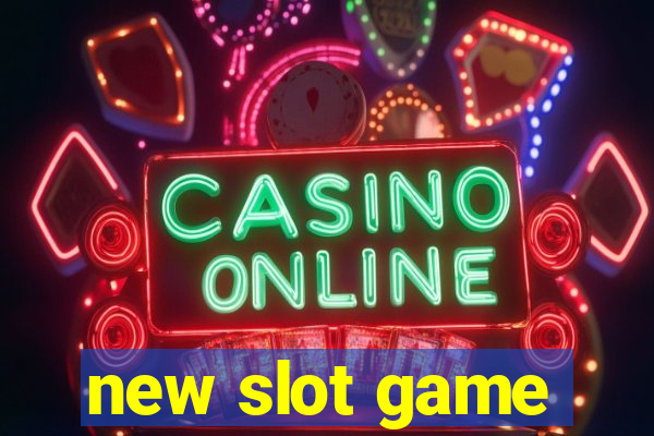 new slot game