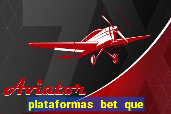 plataformas bet que dao bonus no cadastro