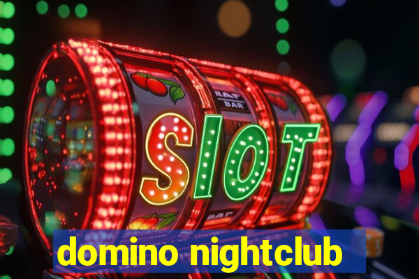 domino nightclub