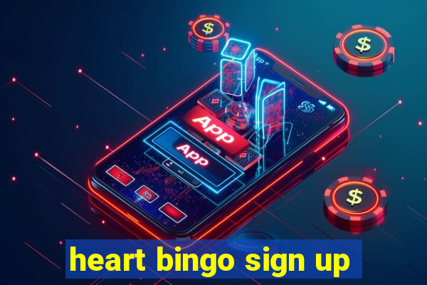 heart bingo sign up