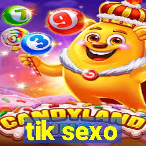 tik sexo