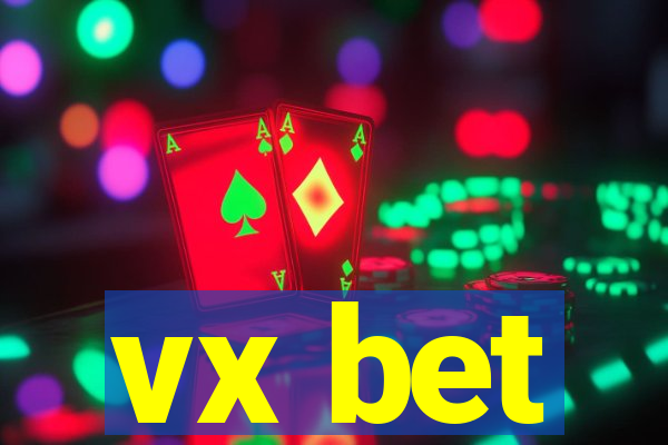 vx bet