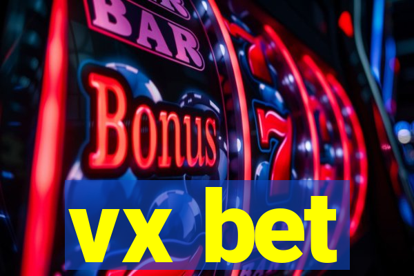 vx bet