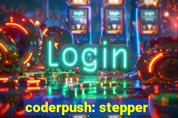 coderpush: stepper