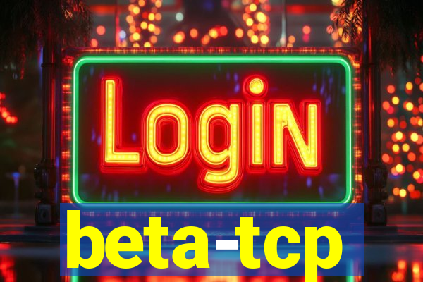 beta-tcp