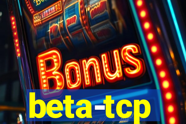 beta-tcp