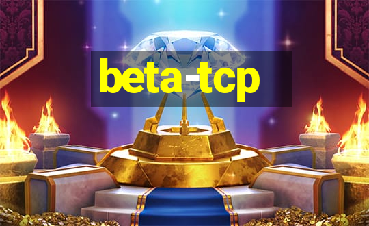 beta-tcp