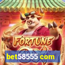 bet58555 com