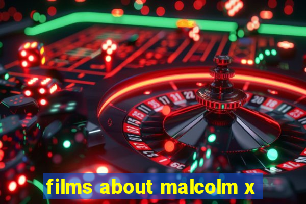 films about malcolm x