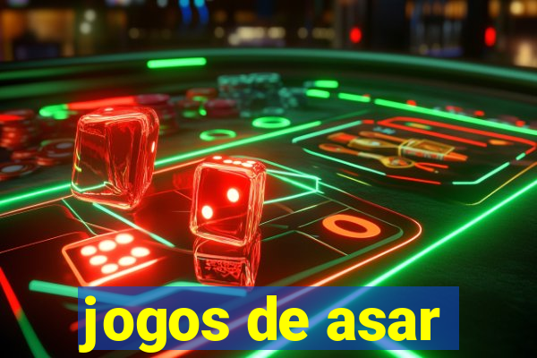 jogos de asar