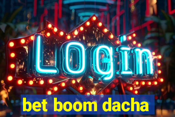 bet boom dacha