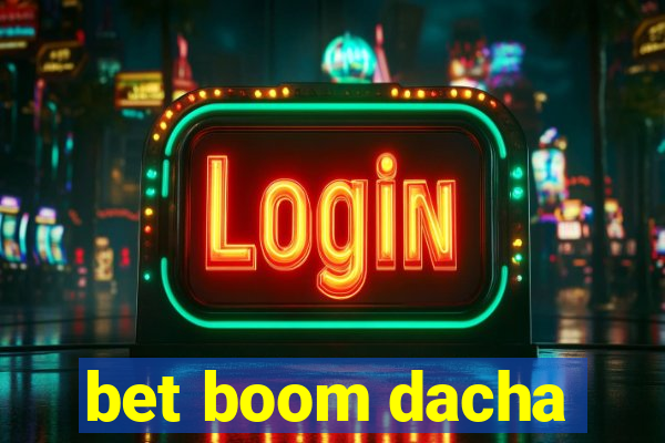 bet boom dacha