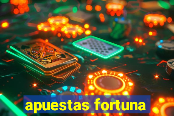 apuestas fortuna